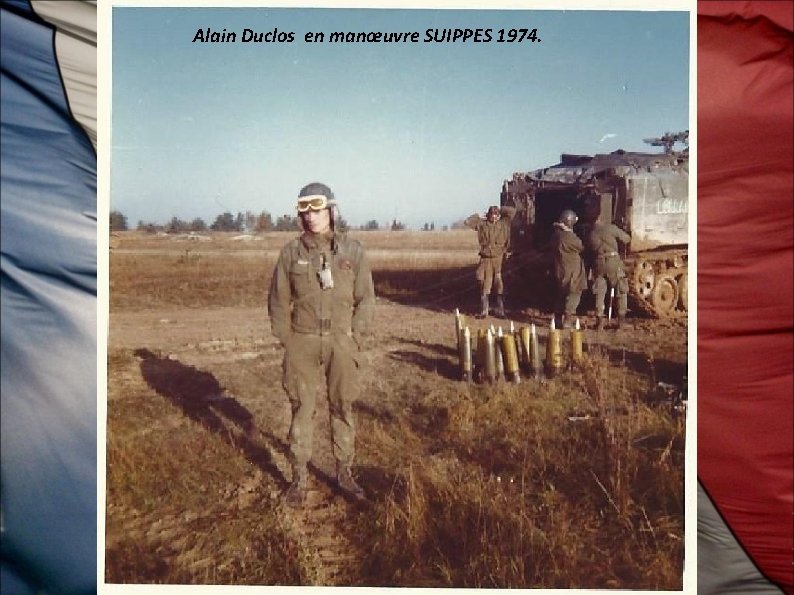  Alain Duclos en manœuvre SUIPPES 1974. 