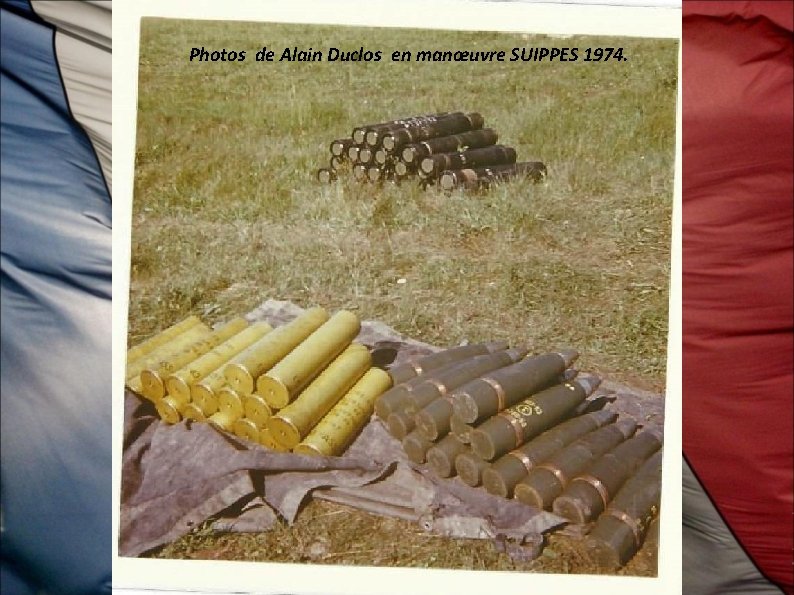 Photos de Alain Duclos en manœuvre SUIPPES 1974. 