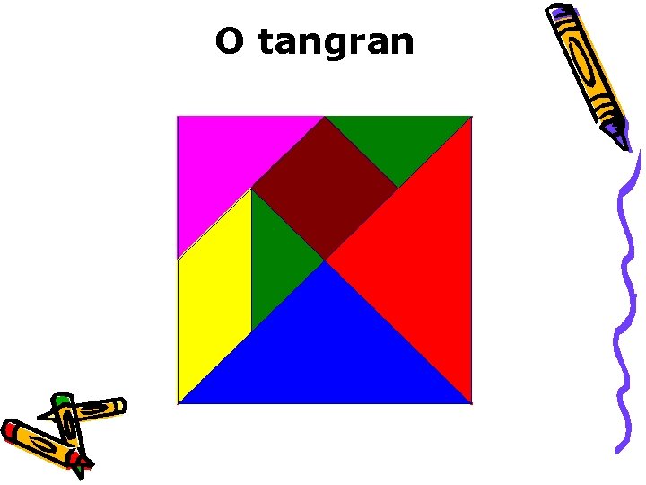 O tangran 