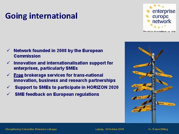 Going international ü Network founded in 2008 by the European Commission ü Innovation and