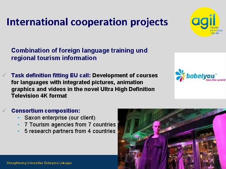 International cooperation projects Combination of foreign language training und regional tourism information ü Task