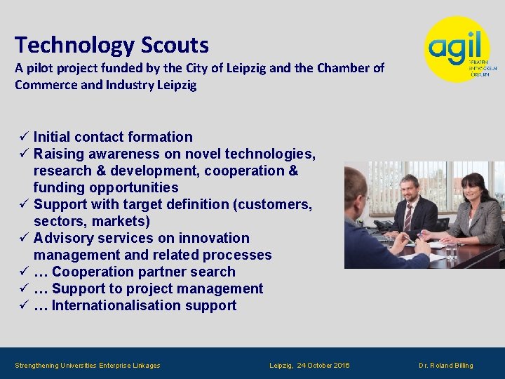 Technology Scouts A pilot project funded by the City of Leipzig and the Chamber