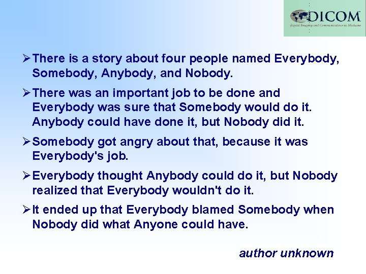 ØThere is a story about four people named Everybody, Somebody, Anybody, and Nobody. ØThere ØThere is a story about four people named Everybody, Somebody, Anybody, and Nobody. ØThere
