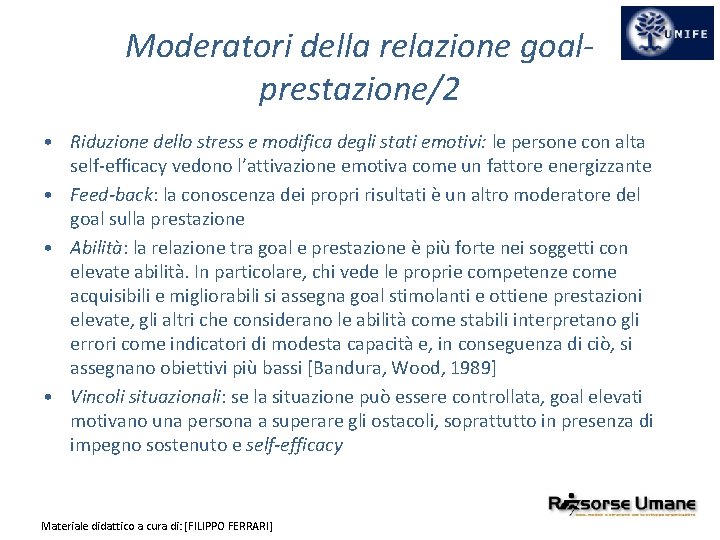 Moderatori della relazione goalprestazione/2 • Riduzione dello stress e modifica degli stati emotivi: le