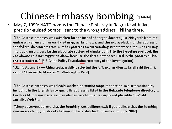 Chinese Embassy Bombing [1999] • May 7, 1999: NATO bombs the Chinese Embassy in