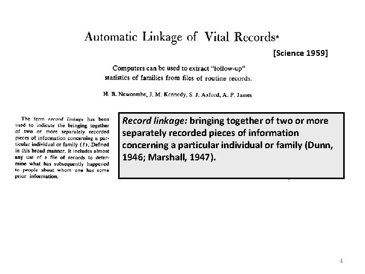 [Science 1959] Record linkage: bringing together of two or more separately recorded pieces of