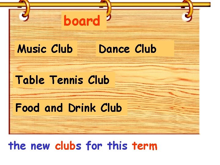 board Music Club Dance Club Table Tennis Club Food and Drink Club the new