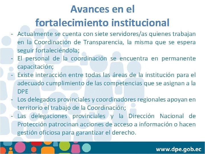 Avances en el fortalecimiento institucional - Actualmente se cuenta con siete servidores/as quienes trabajan