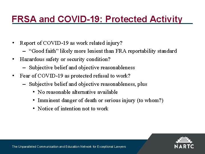 FRSA and COVID-19: Protected Activity • Report of COVID-19 as work related injury? –