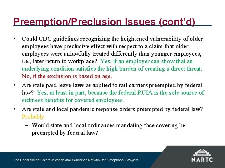 Preemption/Preclusion Issues (cont’d) • Could CDC guidelines recognizing the heightened vulnerability of older employees