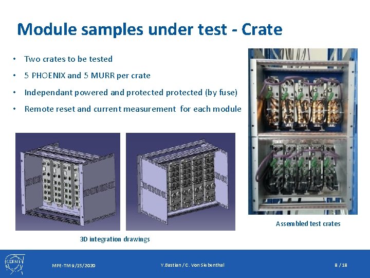 Module samples under test - Crate • Two crates to be tested • 5