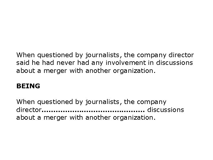 When questioned by journalists, the company director said he had never had any involvement