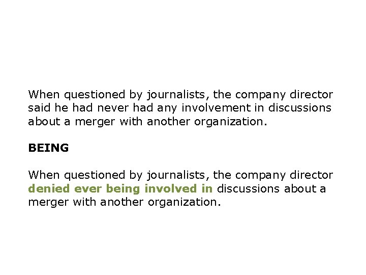 When questioned by journalists, the company director said he had never had any involvement