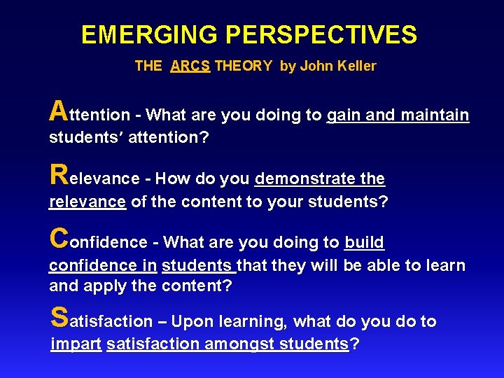 EMERGING PERSPECTIVES THE ARCS THEORY by John Keller Attention What are you doing to