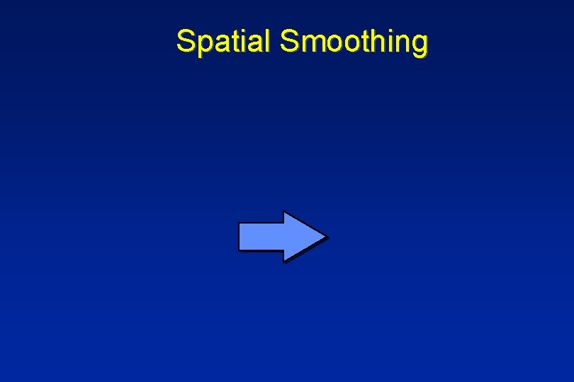 Spatial Smoothing 