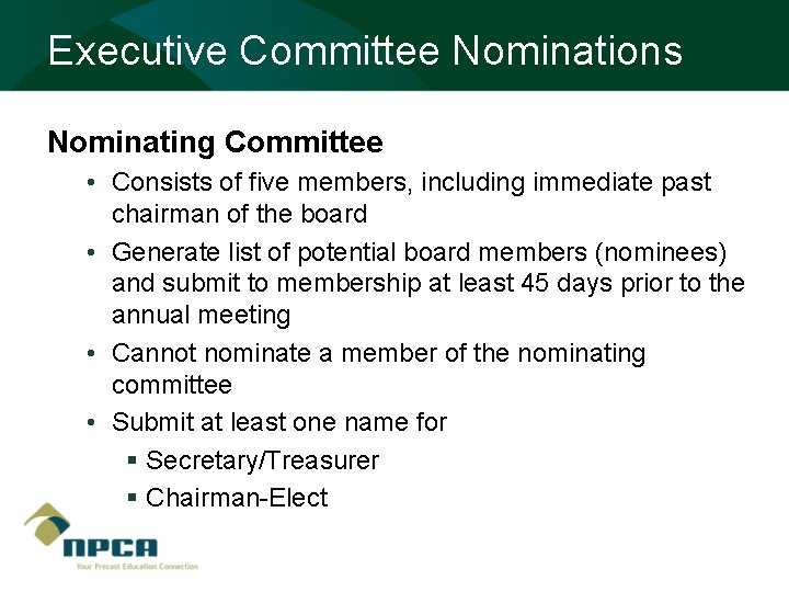 Executive Committee Nominations Nominating Committee • Consists of five members, including immediate past chairman