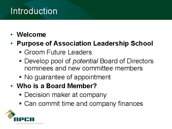 Introduction • Welcome • Purpose of Association Leadership School § Groom Future Leaders §