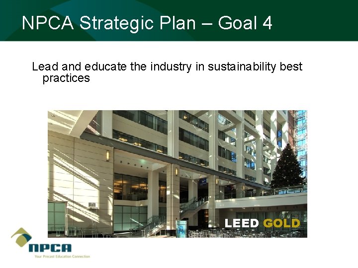 NPCA Strategic Plan – Goal 4 Lead and educate the industry in sustainability best