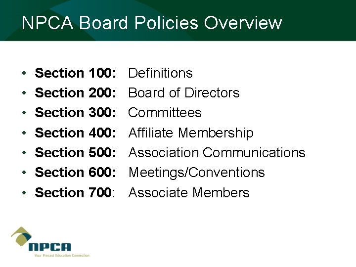 NPCA Board Policies Overview • • Section 100: Section 200: Section 300: Section 400: