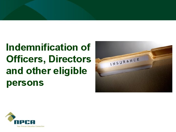 Indemnification of Officers, Directors and other eligible persons 