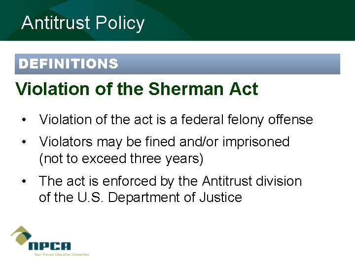 Antitrust Policy DEFINITIONS Violation of the Sherman Act • Violation of the act is