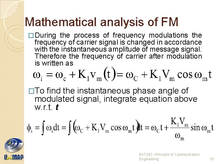 Mathematical analysis of FM � During the process of frequency modulations the frequency of