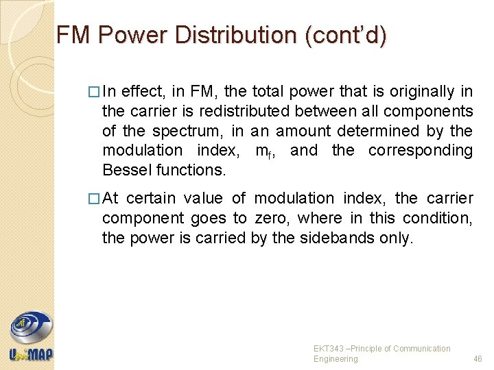 FM Power Distribution (cont’d) � In effect, in FM, the total power that is