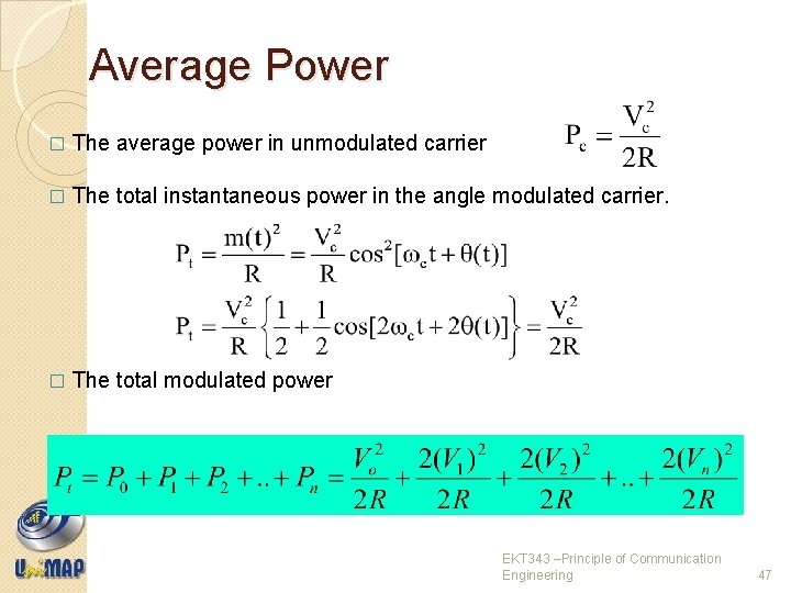 Average Power � The average power in unmodulated carrier � The total instantaneous power