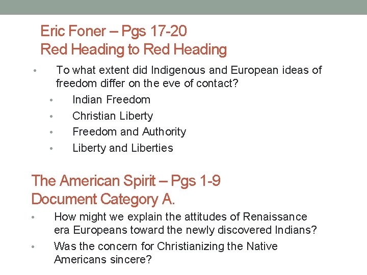 Eric Foner – Pgs 17 -20 Red Heading to Red Heading • • •