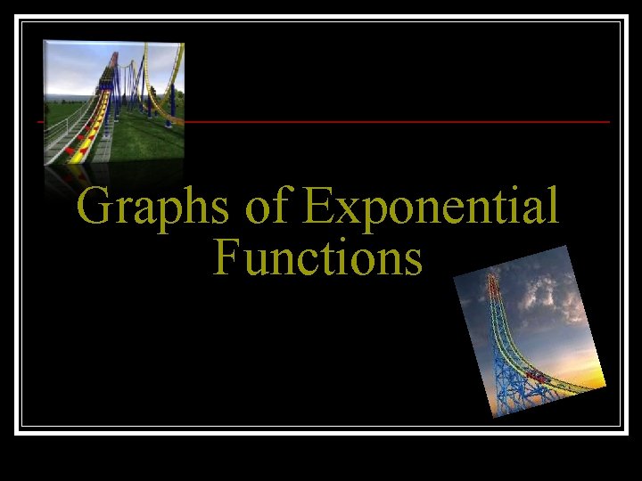 Graphs of Exponential Functions 