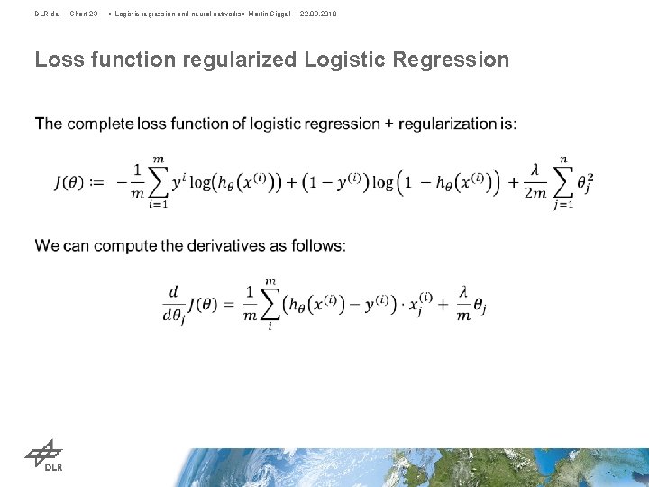 DLR. de • Chart 23 > Logistic regression and neural networks> Martin Siggel •