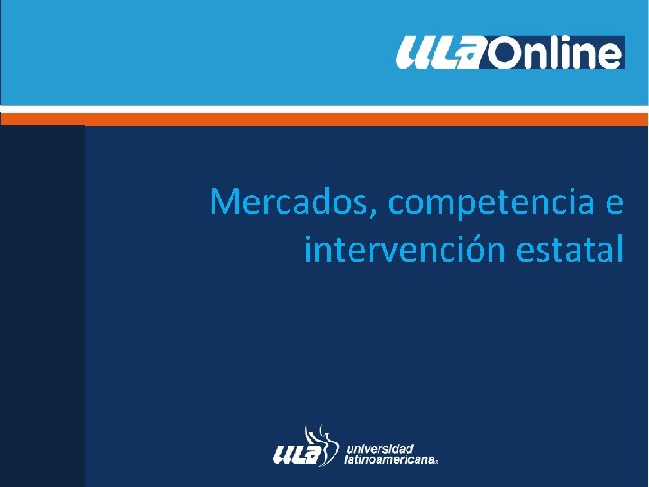 Mercados, competencia e intervención estatal 