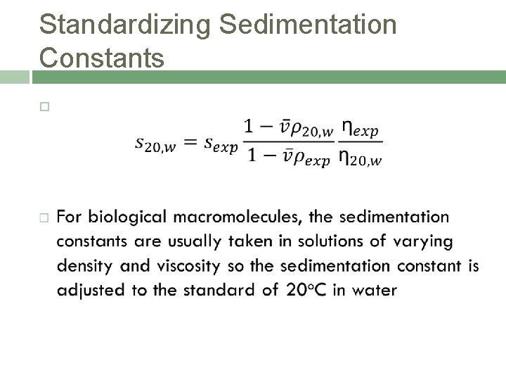 Standardizing Sedimentation Constants Standardizing Sedimentation Constants
