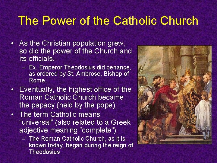 The Power of the Catholic Church • As the Christian population grew, so did The Power of the Catholic Church • As the Christian population grew, so did