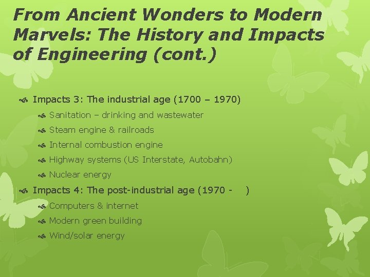 From Ancient Wonders to Modern Marvels: The History and Impacts of Engineering (cont. )