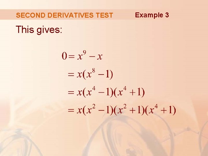 SECOND DERIVATIVES TEST This gives: Example 3 