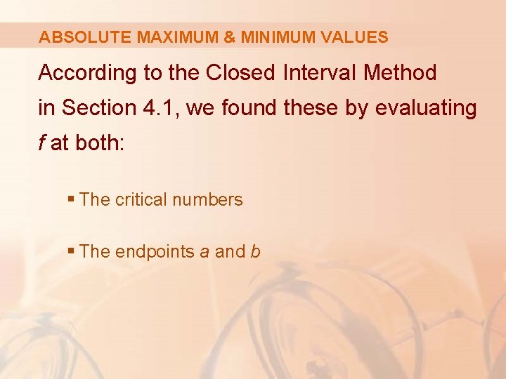 ABSOLUTE MAXIMUM & MINIMUM VALUES According to the Closed Interval Method in Section 4.