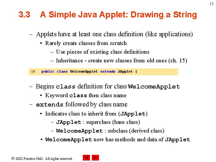 11 3. 3 A Simple Java Applet: Drawing a String – Applets have at