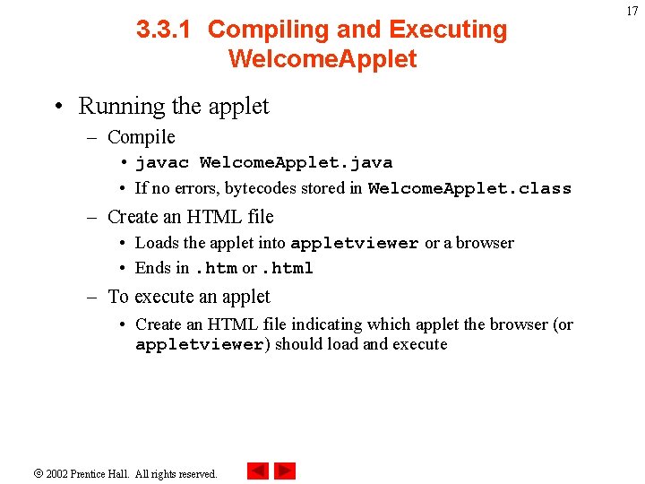 3. 3. 1 Compiling and Executing Welcome. Applet • Running the applet – Compile