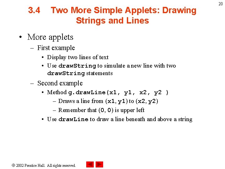 3. 4 Two More Simple Applets: Drawing Strings and Lines • More applets –