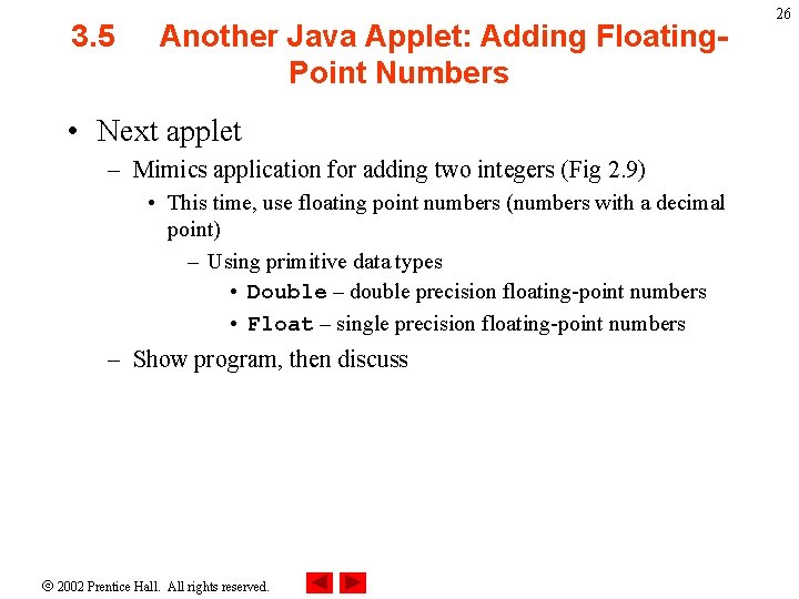 3. 5 Another Java Applet: Adding Floating. Point Numbers • Next applet – Mimics