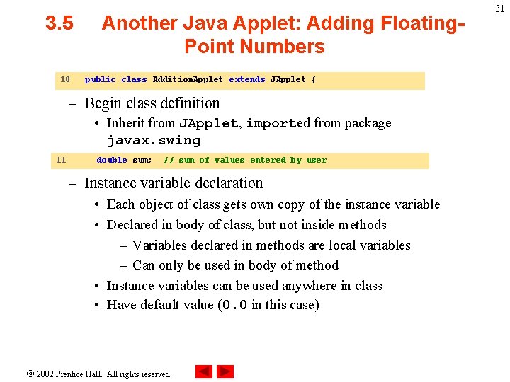 3. 5 10 Another Java Applet: Adding Floating. Point Numbers public class Addition. Applet