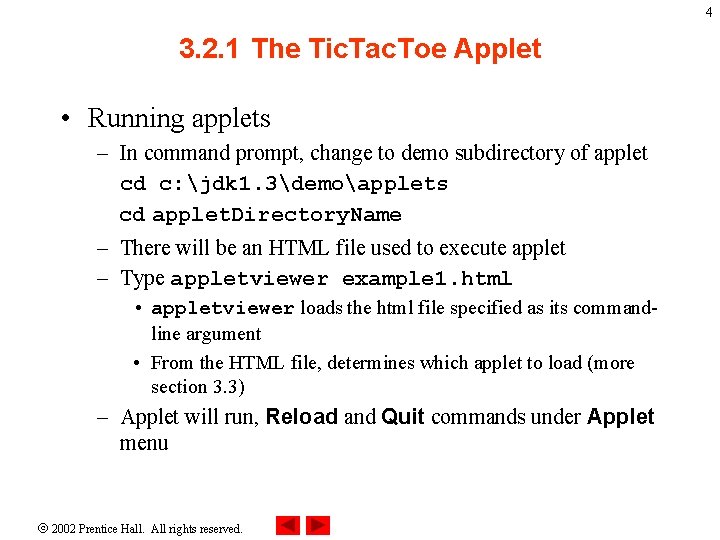 4 3. 2. 1 The Tic. Tac. Toe Applet • Running applets – In