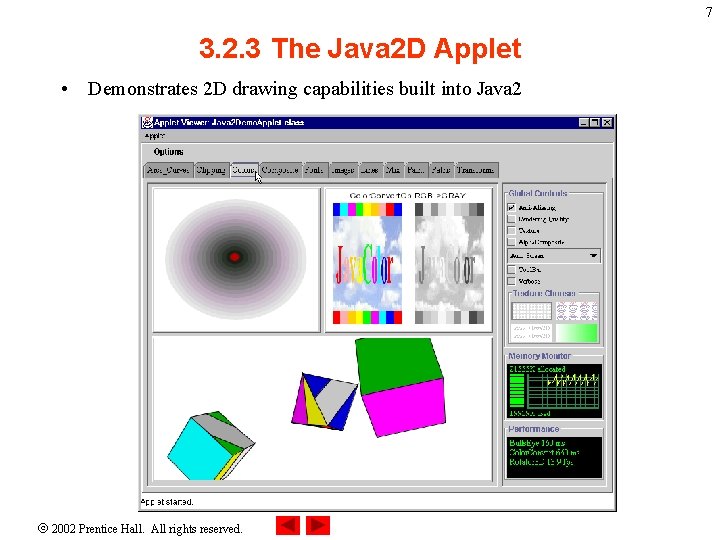 7 3. 2. 3 The Java 2 D Applet • Demonstrates 2 D drawing