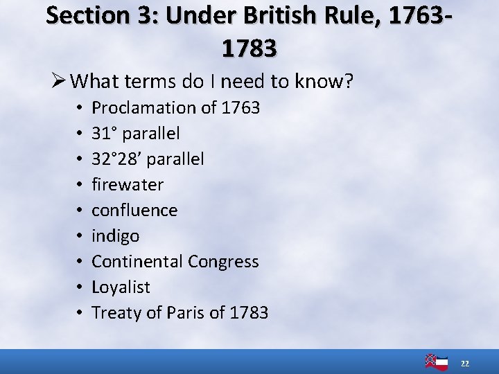 Section 3: Under British Rule, 17631783 Ø What terms do I need to know?