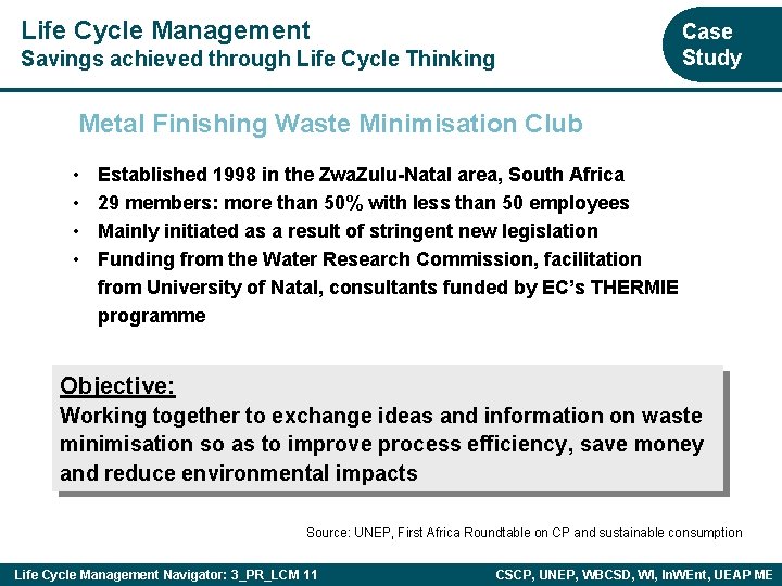 Life Cycle Management Case Study Savings achieved through Life Cycle Thinking Metal Finishing Waste