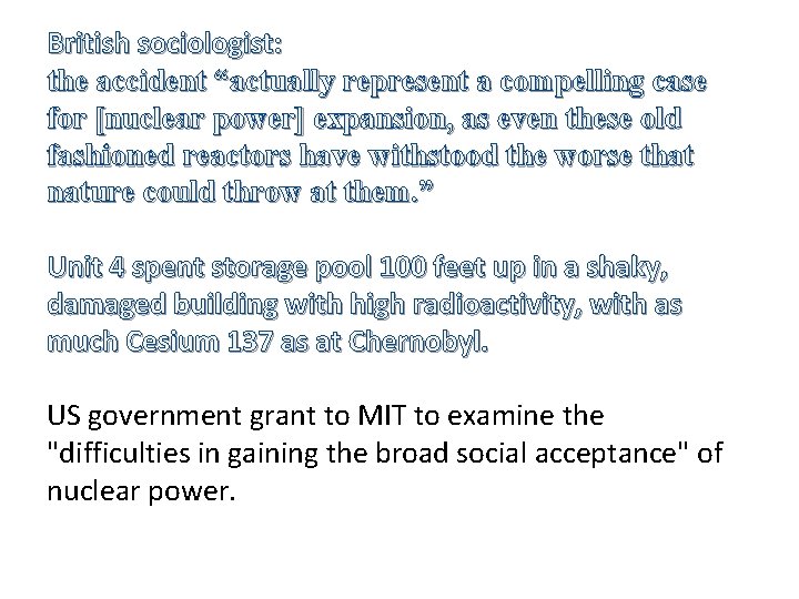 British sociologist: the accident “actually represent a compelling case for [nuclear power] expansion, as