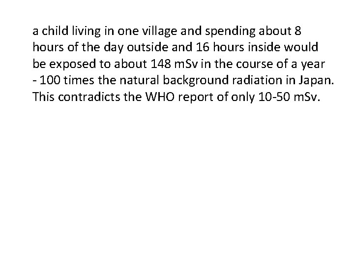 a child living in one village and spending about 8 hours of the day