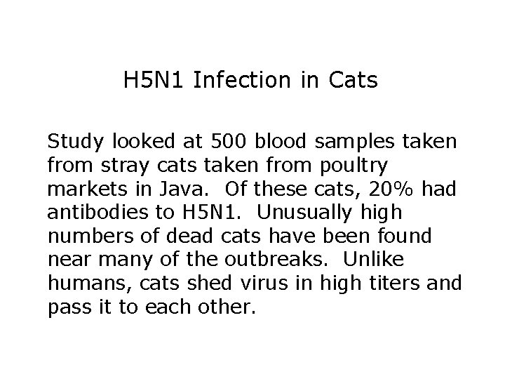 H 5 N 1 Infection in Cats Study looked at 500 blood samples taken