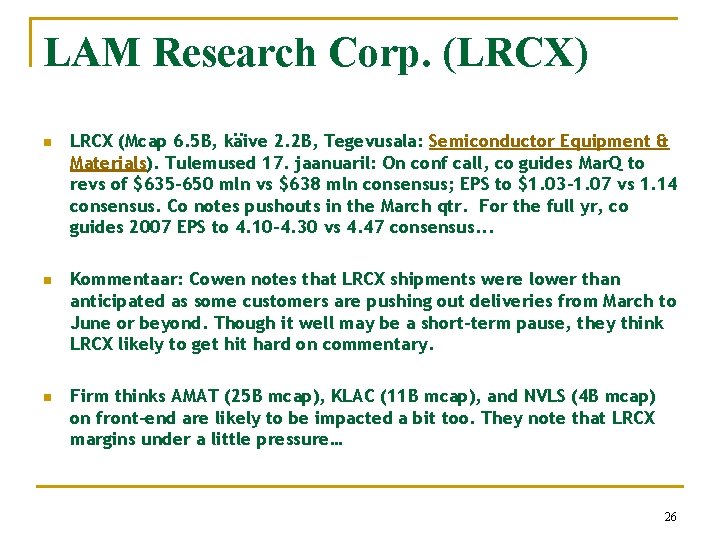 LAM Research Corp. (LRCX) n LRCX (Mcap 6. 5 B, käive 2. 2 B,